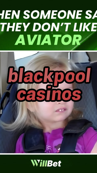 blackpool casinos-igamblingorder.com